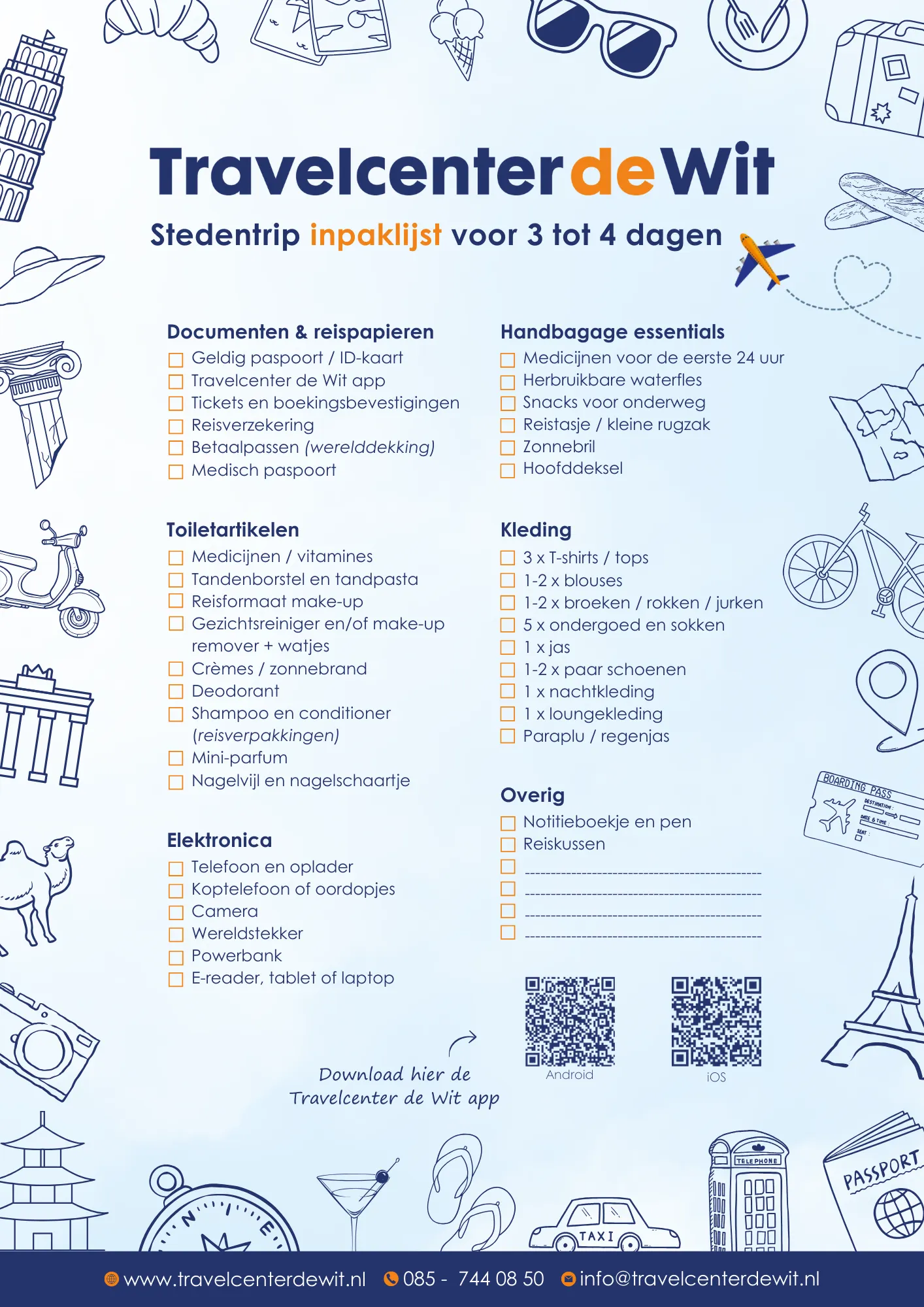 "Stedentrip inpaklijst voor 3 tot 4 dagen van Travelcenter de Wit met handige checklist voor reisdocumenten zoals paspoort, ID-kaart, tickets, reisverzekering en medische papieren. Inclusief handbagage essentials zoals medicijnen, snacks, zonnebril, powerbank, toilettas met shampoo, tandpasta, crèmes, kleding zoals T-shirts, blouses, jurken, schoenen, elektronica zoals telefoon, oplader, camera en overige items zoals reisgids en notitieboekje. Perfecte voorbereiding voor citytrip."