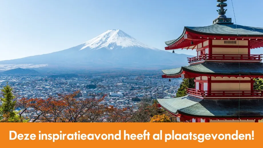 Adembenemend uitzicht op Mount Fuji met de iconische Chureito Pagoda op de voorgrond. Een klassieke Japanse bestemming die cultuur en natuur combineert. Met een banner 'Deze inspiratieavond heeft al plaatsgevonden'. 