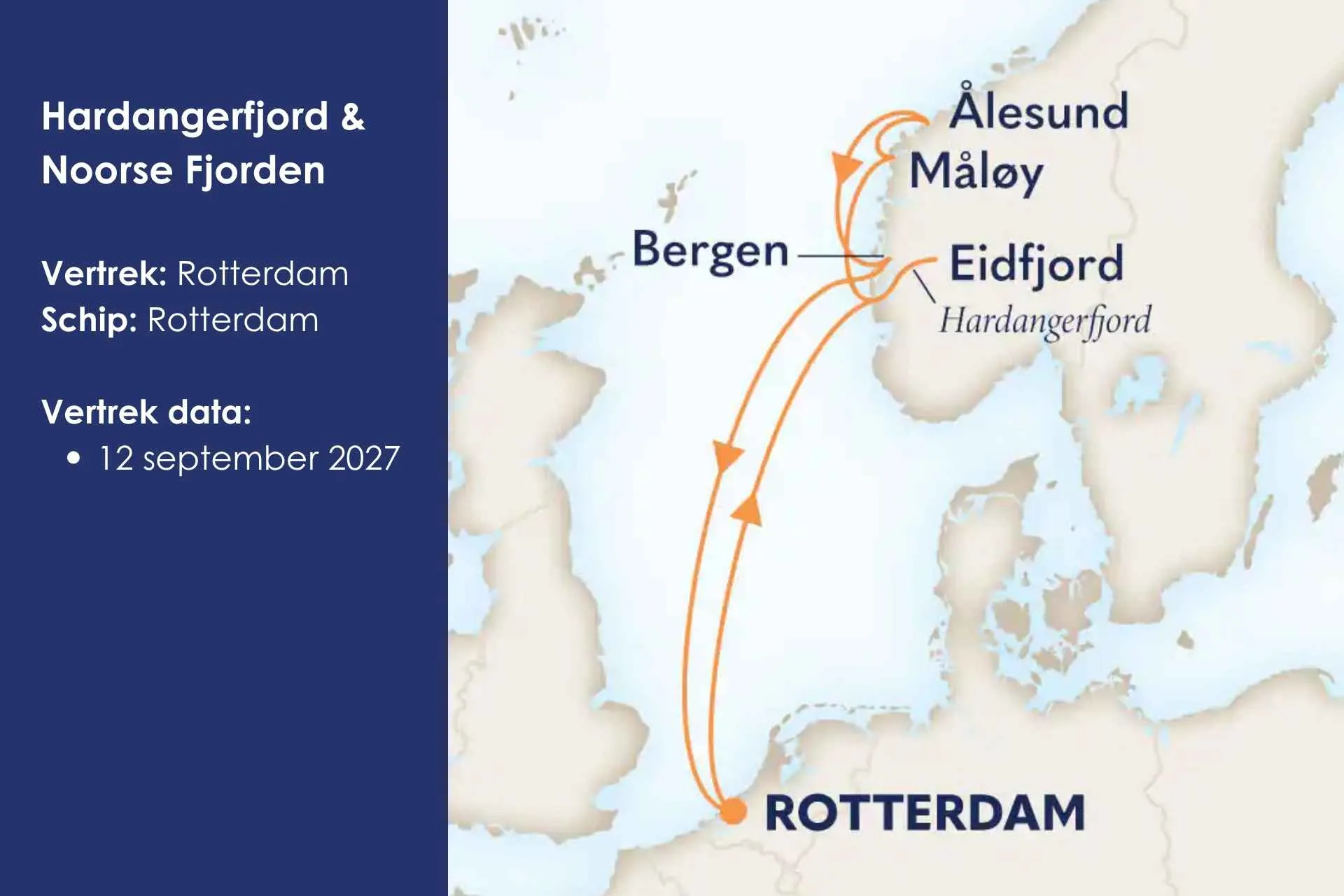 Hardangerfjord & Noorse Fjorden
Ontdek de magie van de Noorse fjorden tijdens een cruise langs indrukwekkende natuur, sfeervolle plaatsen als Bergen en Ålesund en het prachtige Hardangerfjord. Deze cruise is nu te boeken.

Vertrek: Rotterdam Schip: Rotterdam Vertrek data:

12 september 2027 – 8 dagen