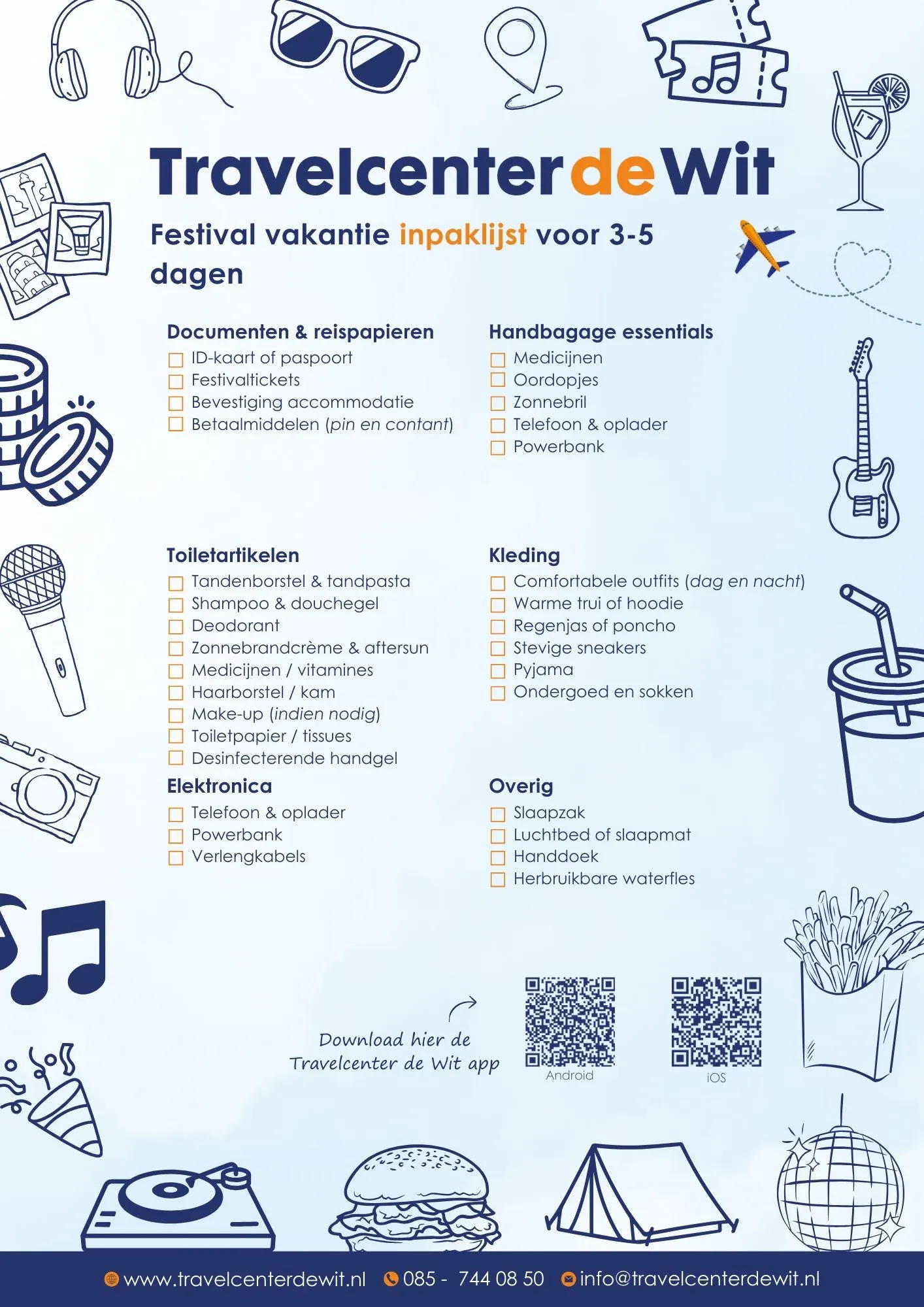 Praktische inpaklijst voor een festivalvakantie van drie tot vijf dagen, ontworpen door Travelcenter de Wit. De afbeelding toont een complete checklist met reisdocumenten, festival tickets, toiletartikelen, comfortabele kleding, elektronica en overige benodigdheden zoals slaapzak, poncho en herbruikbare waterfles. Ideaal voor festivalgangers die goed voorbereid op reis willen gaan en niets willen vergeten tijdens een meerdaags muziekfestival.