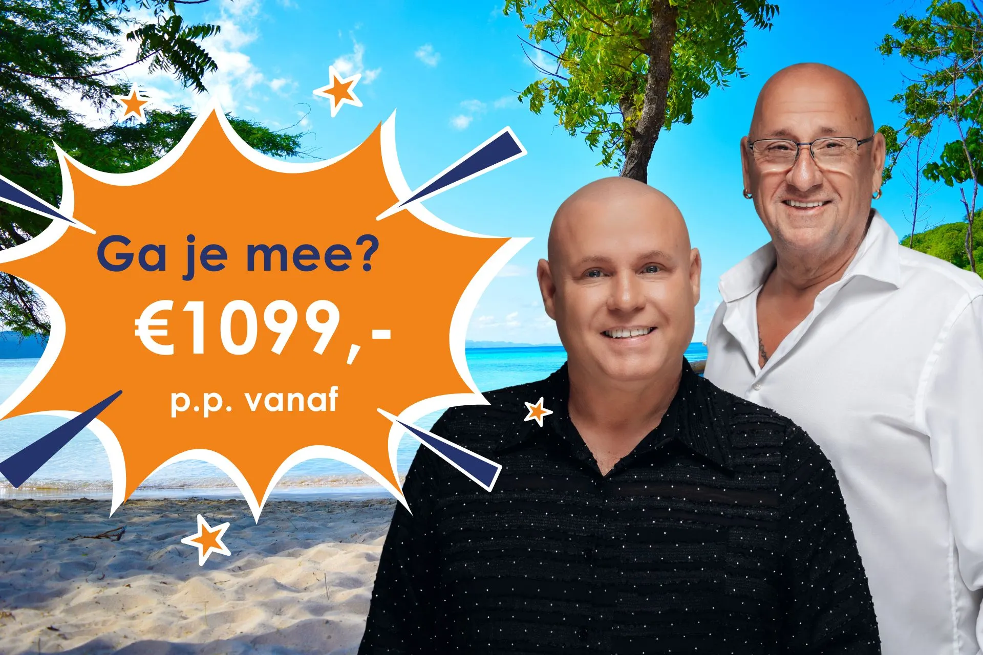 Promobeeld artiestenreis van Travelcenter de Wit met tekst ‘Ga je mee?’ en prijs vanaf €1099 p.p. op zonnige strandachtergrond. met antonio en frans vertrek vanaf amsterdam